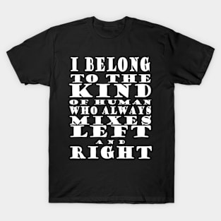 Funny saying gift idea gift. T-Shirt